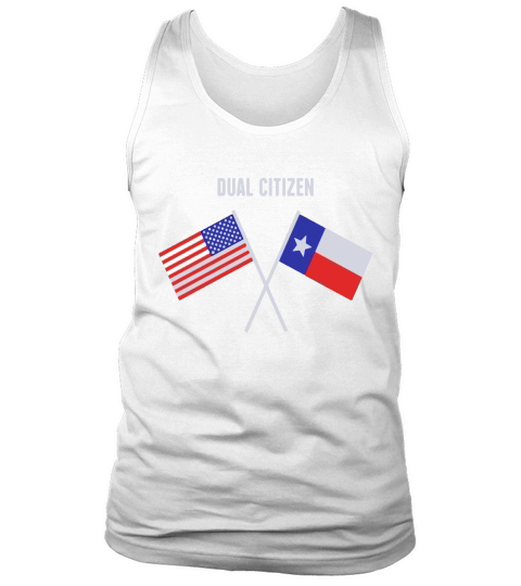 Dual Citizen | United States and Texas Flag T-Shirt Tank Top Unisex