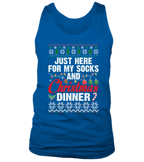 Just Here For My Socks And Christmas Dinner Funny Tank Top Unisex