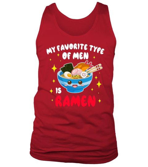 My Favorite Type of Men is Ramen Tank Top Unisex