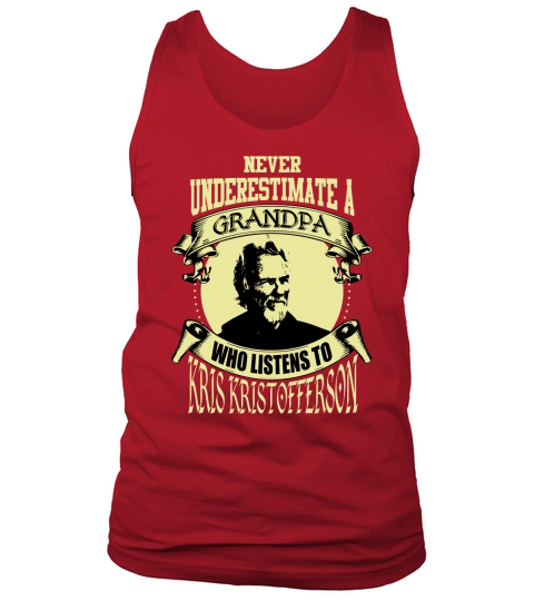Never Underestimate A Grandpa Who Listens To Kris Kristofferson Tank Top Unisex