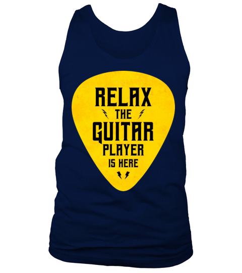 Relax The Guitar Player Is Here Tank Top Unisex