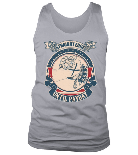Straight edge until payday vintage Tank Top Unisex