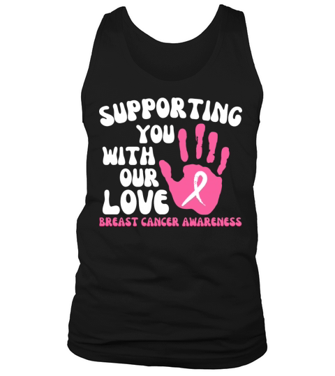 Supporting You With Our Love Breast Cancer Tank Top Unisex