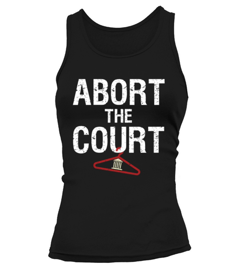 Abort The Court - Womens Reproductive Rights Tank top Woman