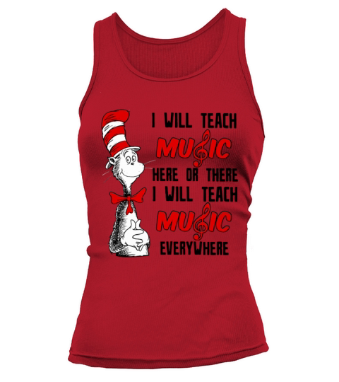 Dr Seuss I will teach music here or there I will teach music everywhere Tank top Woman