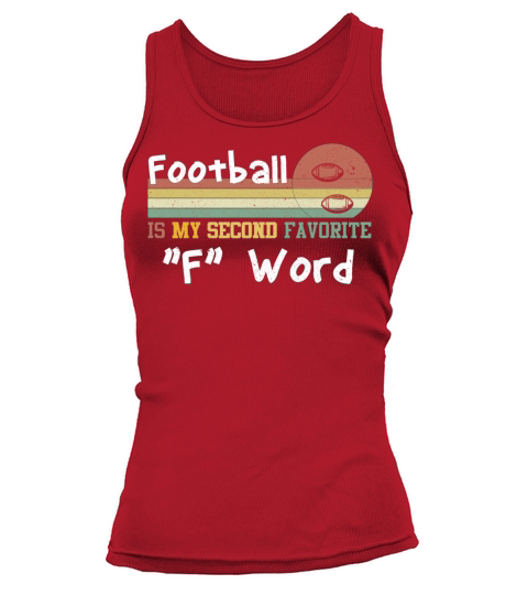 Football Is My Second Favorite "F" Word Tank top Woman