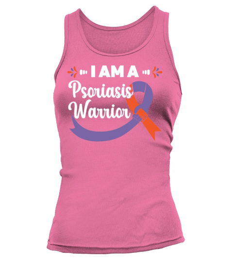 I Am A Psoriasis Warrior Skin Disease Psoriasis Tank top Woman