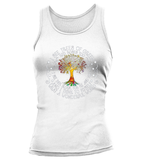 I See Trees Of Green Red Roses Too Hippie - Unisex Long Sleeve Tank top Woman