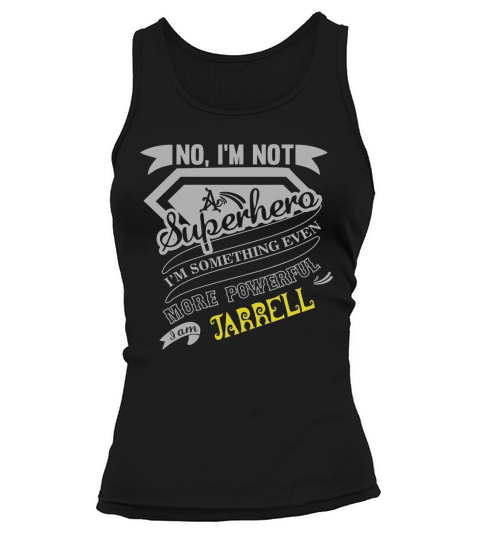 JARRELL Im Not Superhero More Powerful I Am JARRELL name gifts T Shirt Tank top Woman
