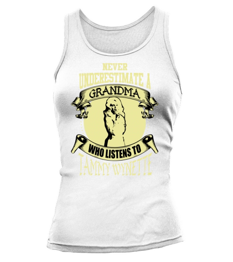Never Underestimate A Grandma Who Listens To Tammy Wynette Tank top Woman