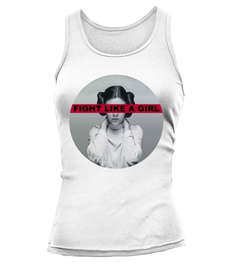 Princess Leia fight like a girl shirt Tank top Woman