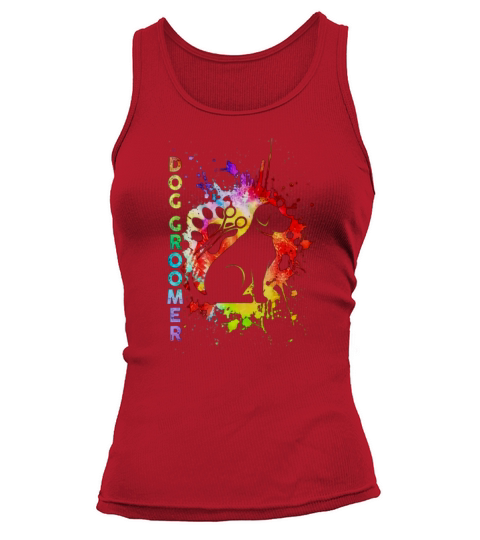 Proud Dog Groomer Color shirt Tank top Woman
