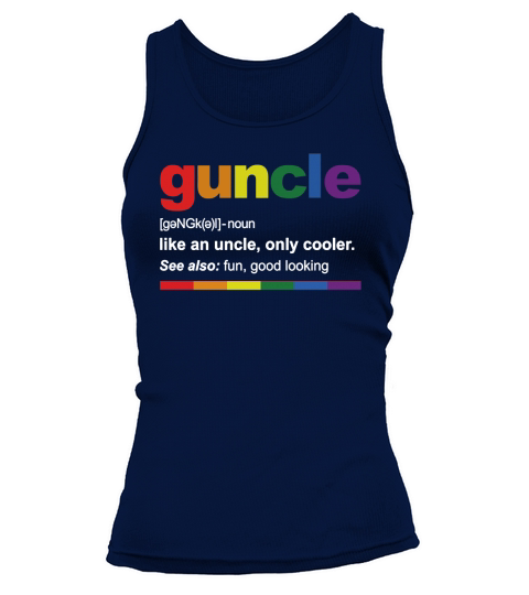 RAINBOW GUNCLE DEFINITION T-SHIRT FUNNY GIFT FOR GAY UNCLE Tank top Woman