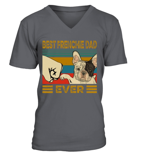 Best French Bulldog Dad Ever Vintage Dog Lovers shirt V-Neck T-shirt
