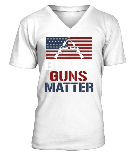 Black Guns Matter T-Shirt V-Neck T-shirt