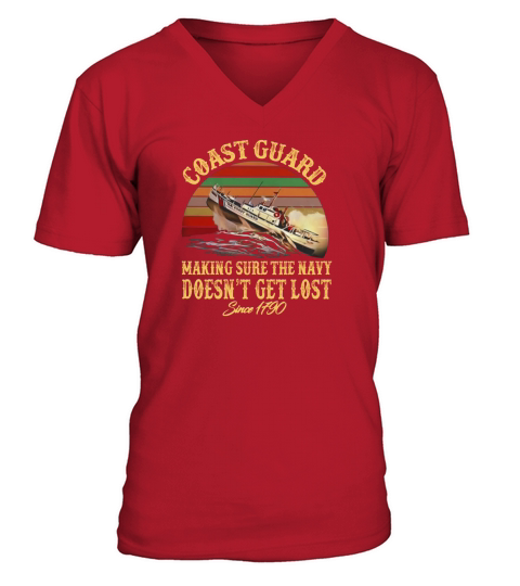 Coast guard making sure the navy doesn’t get lost since 1790 vintage shirt V-Neck T-shirt