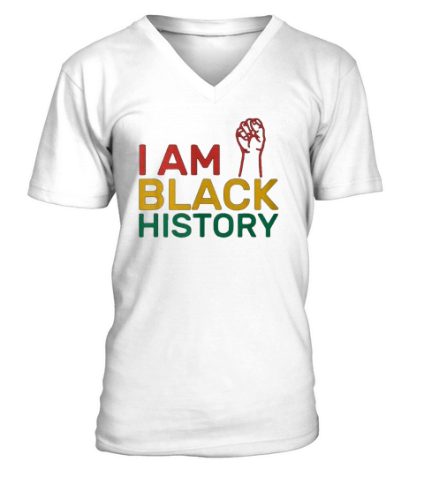 I AM BLACK HISTORY Heritage Black History Month V-Neck T-shirt