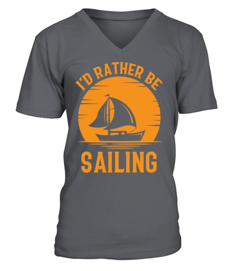 Id Rather Be Sailing - Boat Ship Captain Sailors V-Neck T-shirt