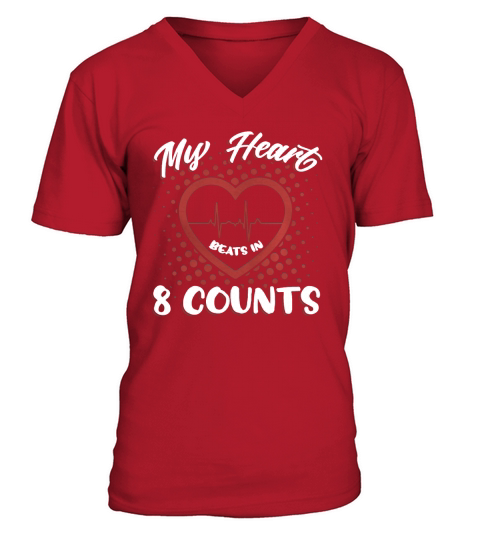 My Heart Beats In 8 Counts SHIRT T-SHIRT HOODIE V-Neck T-shirt