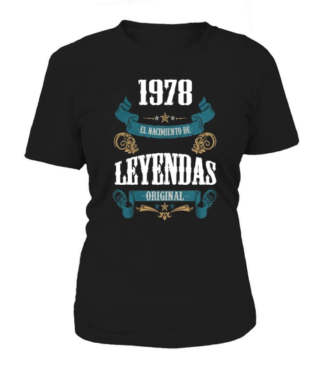 1978 leyendas Original Cumpleaños Regalos Año camiseta Women's T-Shirt