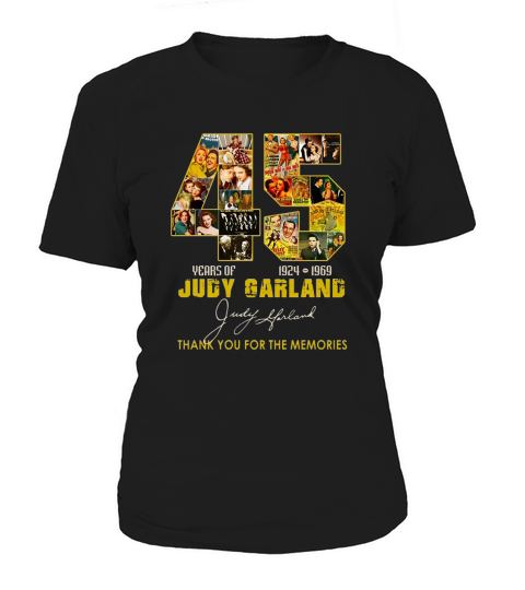 45 Years of Judy Garland 1924 1969 thank you for the memories shirt Women's T-Shirt