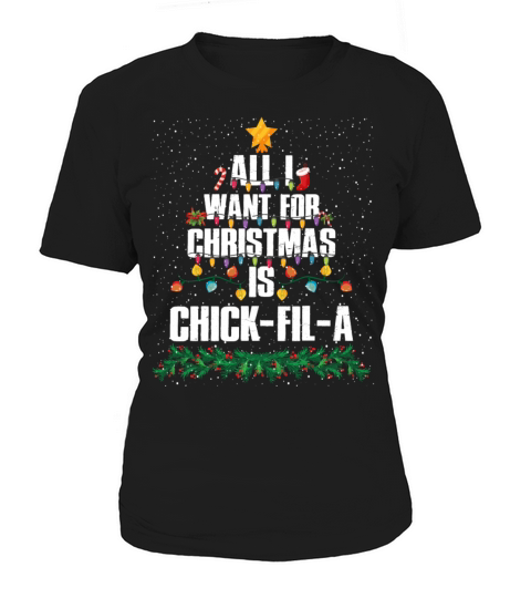 All I Want For Christmas Is Chick-fil-a Funny Women's T-Shirt