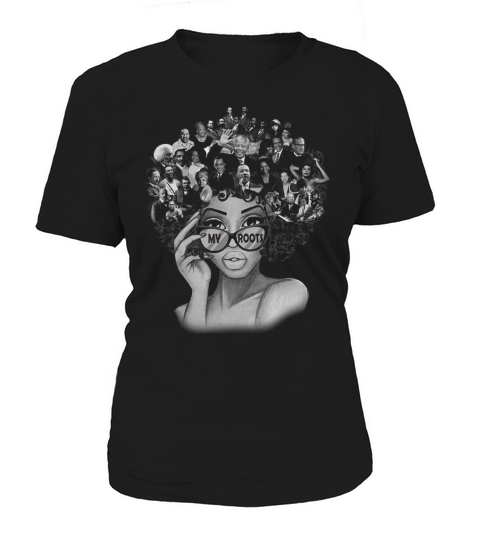 Black history t shirt - Black history month Ladies T Shirt - My Roots- T Shirts ideas for women - t shirt Women's T-Shirt
