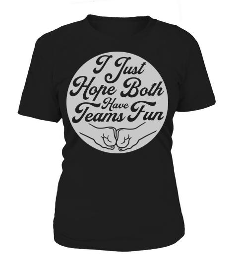 Both Teams Have Fun Women's T-Shirt