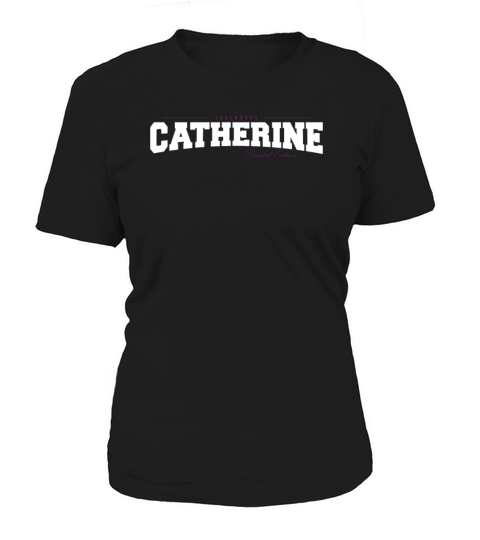 Catherine Name Limited Edition Funny Retro Vintage Women's T-Shirt