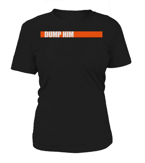 dump him quote logo Women's T-Shirt