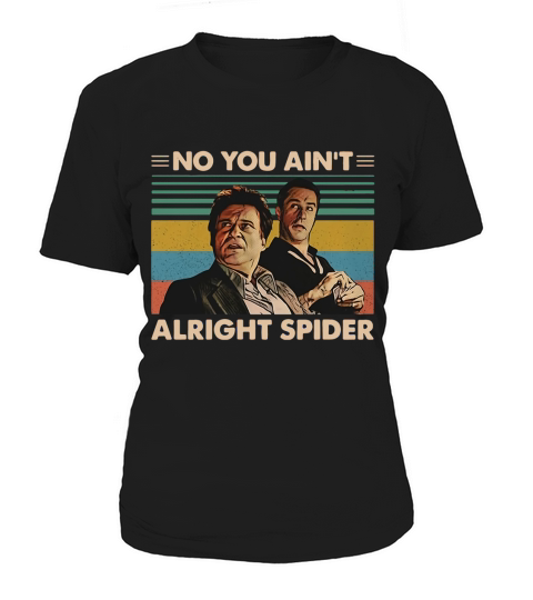GoodFellas No you ain’t alright spider vintage shirt Women's T-Shirt