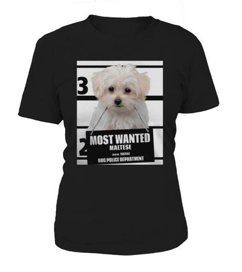 Most Wanted Maltese T-shirt - Dog Tee Shirts - 13 Women's T-Shirt