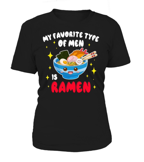 My Favorite Type of Men is Ramen Women's T-Shirt