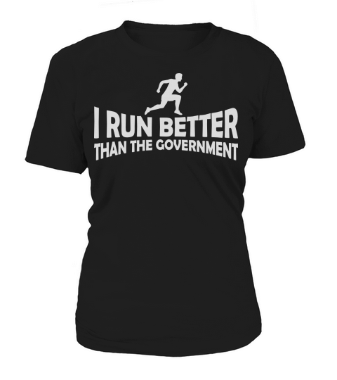 run better than government Women's T-Shirt