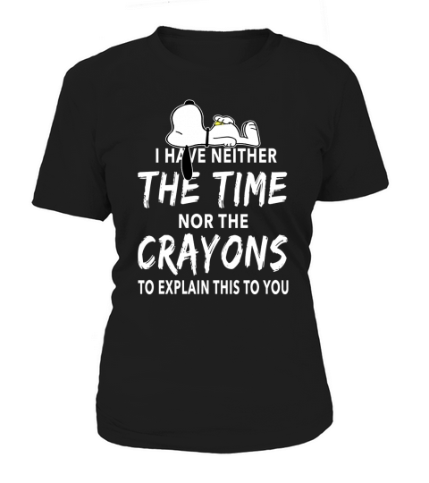 Snoopy i have neither the time nor the crayons Women's T-Shirt