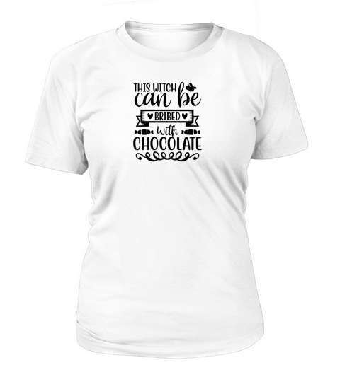 This Witch Can Be Bribed With Chocolate Halloween Costume Women's T-Shirt