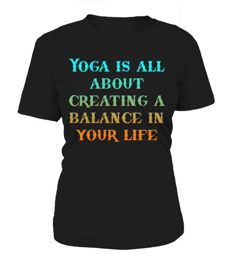 yoga is all about balanced life cool colorful look Women's T-Shirt
